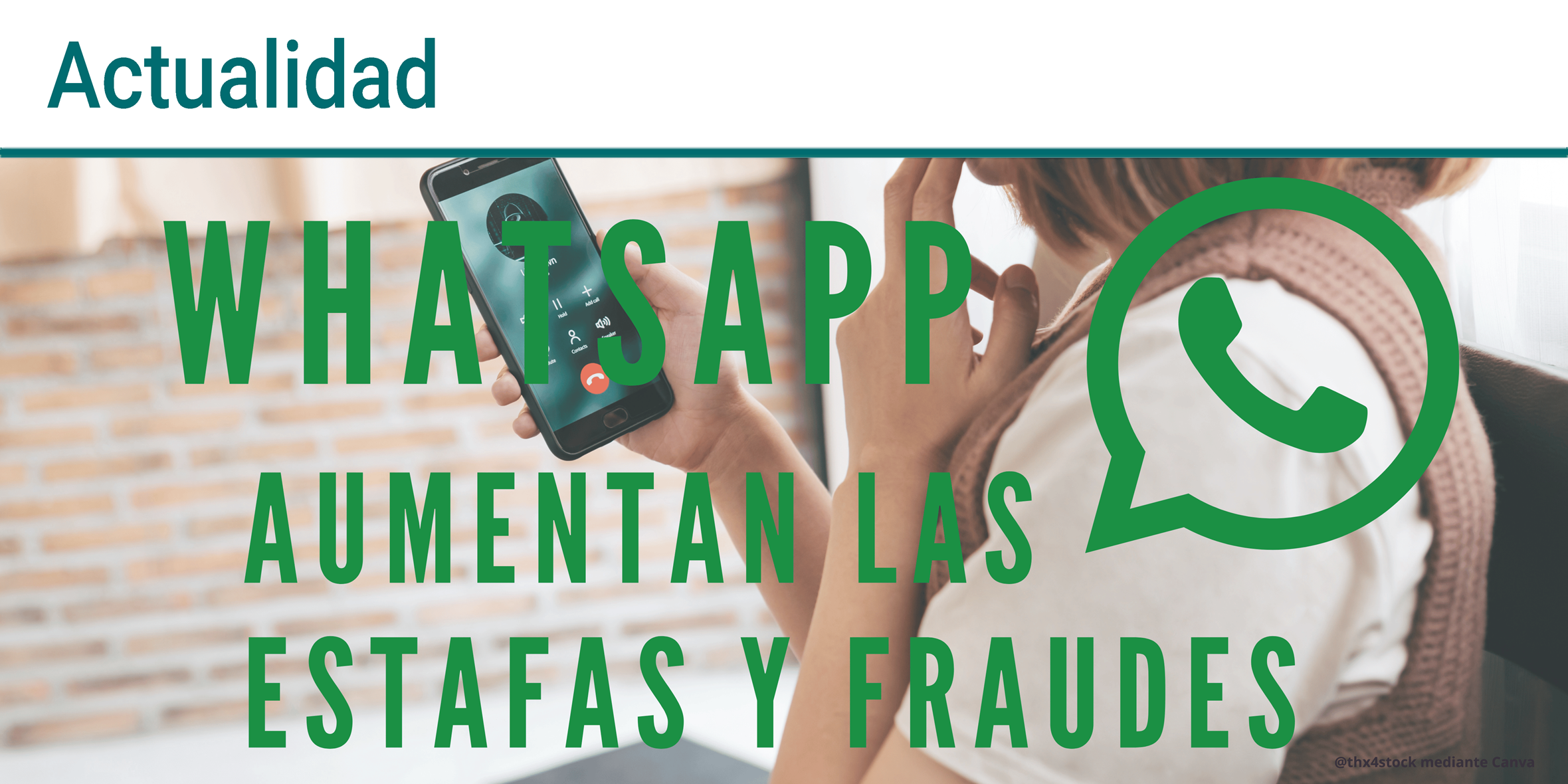 Alerta de seguridad: aumentan los fraudes a traves de WhatsApp