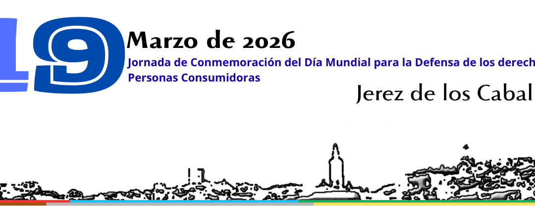 19 de Marzo – Jornada de celebración del Día Mundial para la defensa de los derechos de las personas consumidoras